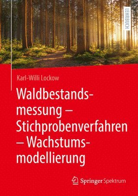 Waldbestandsmessung - Stichprobenverfahren - Wachstumsmodellierung 1