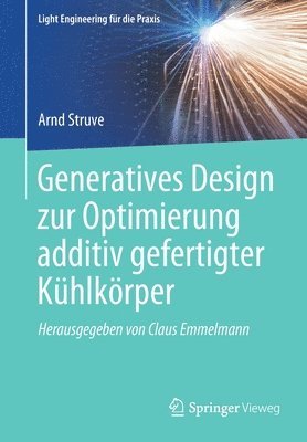 Generatives Design zur Optimierung additiv gefertigter Kühlkörper 1
