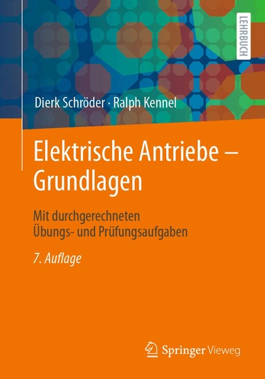 Dierk Schröder, Ralph Kennel - Elektrische Antriebe – Grundlagen, Häftad