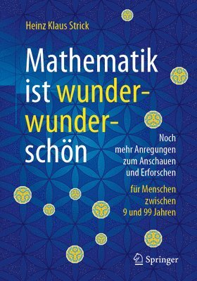 Heinz Klaus Strick - Mathematik ist wunderwunderschön, Häftad