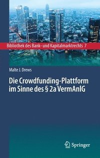 bokomslag Die Crowdfunding-Plattform im Sinne des  2a VermAnlG