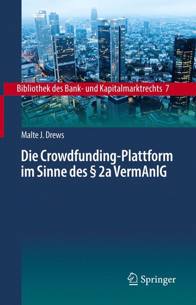 bokomslag Die Crowdfunding-Plattform im Sinne des § 2a VermAnlG