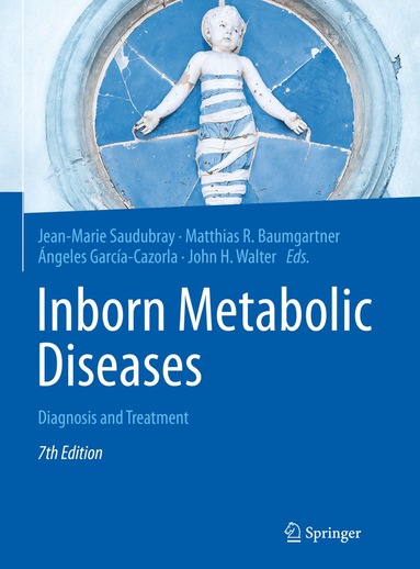 Jean-Marie Saudubray, Matthias R. Baumgartner, Ángeles García-Cazorla, John Walter - Inborn Metabolic Diseases, Inbunden