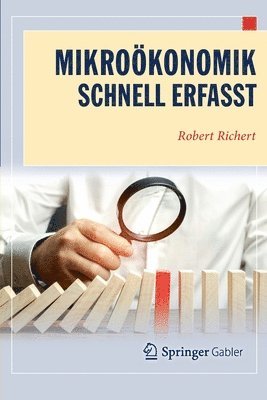 Mikroökonomik - Schnell erfasst