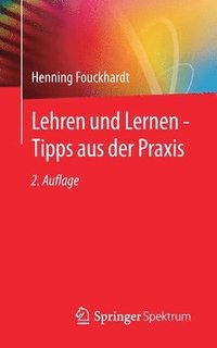 bokomslag Lehren und Lernen - Tipps aus der Praxis