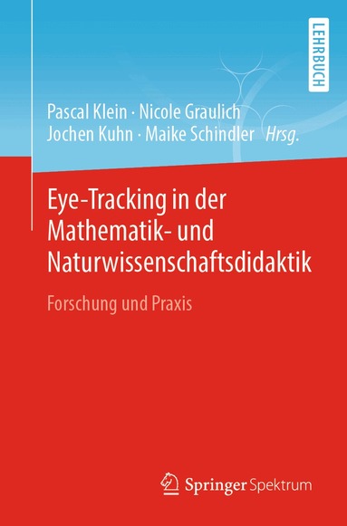 Pascal Klein, Nicole Graulich, Jochen Kuhn, Maike Schindler - Eye-Tracking in der Mathematik- und Naturwissenschaftsdidaktik, Häftad