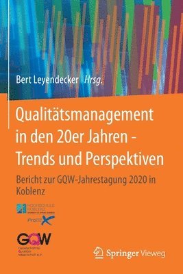 Qualitätsmanagement in den 20er Jahren - Trends und Perspektiven