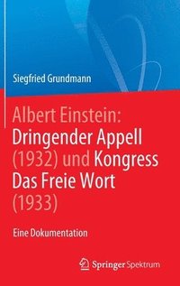 bokomslag Albert Einstein Dringender Appell (1932) und Kongress Das Freie Wort (1933)
