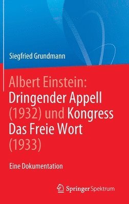 bokomslag Albert Einstein Dringender Appell (1932) und Kongress Das Freie Wort (1933)