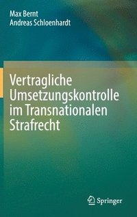 bokomslag Vertragliche Umsetzungskontrolle im Transnationalen Strafrecht