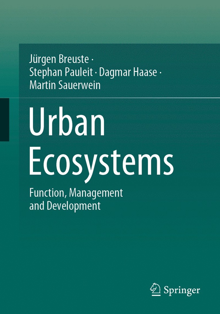 Jürgen Breuste, Stephan Pauleit, Dagmar Haase, Martin Sauerwein, Jurgen Breuste - Urban Ecosystems, Häftad