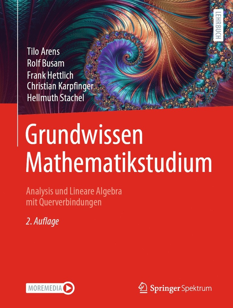 Tilo Arens, Rolf Busam, Frank Hettlich, Christian Karpfinger, Hellmuth Stachel - Grundwissen Mathematikstudium – Analysis und Lineare Algebra mit Querverbindungen, Inbunden