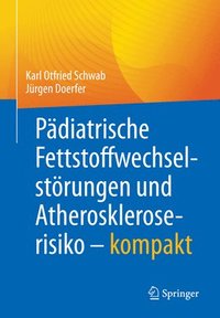 bokomslag Pdiatrische Fettstoffwechselstrungen und Atheroskleroserisiko  kompakt