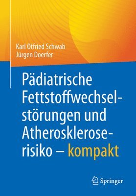 bokomslag Pdiatrische Fettstoffwechselstrungen und Atheroskleroserisiko  kompakt