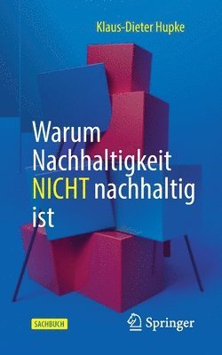 Warum Nachhaltigkeit nicht nachhaltig ist 1