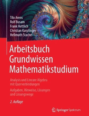 Arbeitsbuch Grundwissen Mathematikstudium - Analysis und Lineare Algebra mit Querverbindungen 1