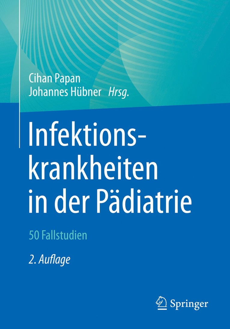 Cihan Papan, Johannes Hübner - Infektionskrankheiten in der Pädiatrie – 50 Fallstudien, Häftad