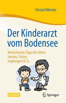 Der Kinderarzt vom Bodensee  Medizinische Tipps fr Eltern 1