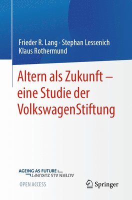 bokomslag Altern als Zukunft  eine Studie der VolkswagenStiftung