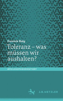 Toleranz  was mssen wir aushalten? 1