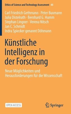 Carl Friedrich Gethmann, Peter Buxmann, Julia Distelrath, Bernhard G. Humm, Stephan Lingner, Verena Nitsch, Jan C. Schmidt, Indra Spiecker genannt Döhmann, Indra Spiecker Genannt Döhmann - Künstliche Intelligenz in der Forschung, Inbunden