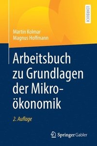 bokomslag Arbeitsbuch zu Grundlagen der Mikrokonomik