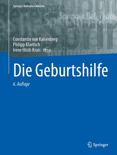 Constantin von Kaisenberg, Philipp Klaritsch, Irene Hösli-Krais - Die Geburtshilfe, Inbunden
