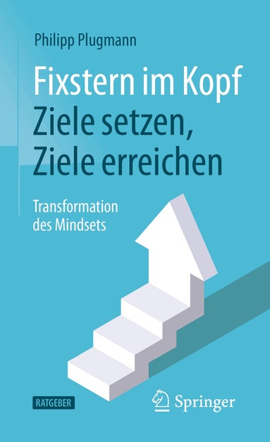 Philipp Plugmann - Fixstern im Kopf: Ziele setzen, Ziele erreichen, Häftad