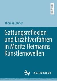 bokomslag Gattungsreflexion und Erzahlverfahren in Moritz Heimanns Kunstlernovellen