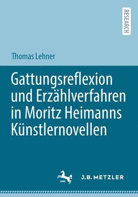 bokomslag Gattungsreflexion und Erzahlverfahren in Moritz Heimanns Kunstlernovellen
