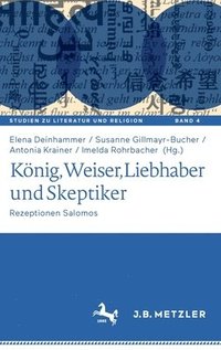 bokomslag Konig, Weiser, Liebhaber und Skeptiker