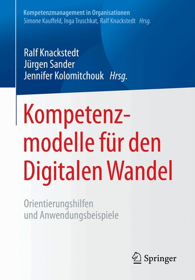 Ralf Knackstedt, Jürgen Sander, Jennifer Kolomitchouk - Kompetenzmodelle für den Digitalen Wandel, Häftad