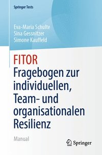 bokomslag FITOR - Fragebogen zur individuellen, Team und organisationalen Resilienz