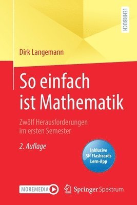 bokomslag So einfach ist Mathematik - Zwoelf Herausforderungen im ersten Semester