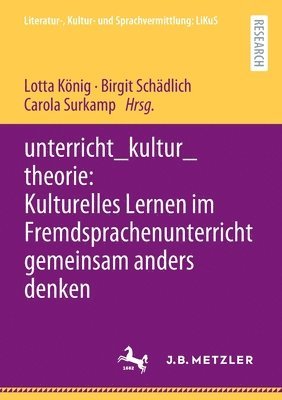 bokomslag unterricht_kultur_theorie: Kulturelles Lernen im Fremdsprachenunterricht gemeinsam anders denken