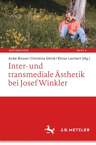 Anke Bosse, Christina Glinik, Elmar Lenhart - Inter- und transmediale Ästhetik bei Josef Winkler, Inbunden