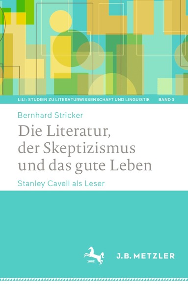 Bernhard Stricker - Die Literatur, der Skeptizismus und das gute Leben, Häftad