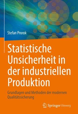 bokomslag Statistische Unsicherheit in der industriellen Produktion