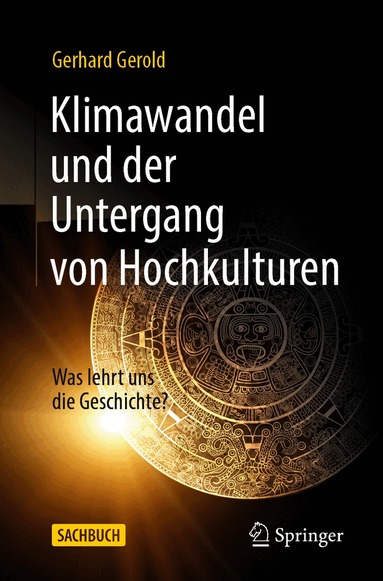 Gerhard Gerold - Klimawandel und der Untergang von Hochkulturen, Häftad