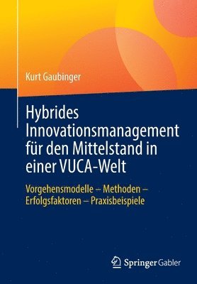 bokomslag Hybrides Innovationsmanagement fr den Mittelstand in einer VUCA-Welt