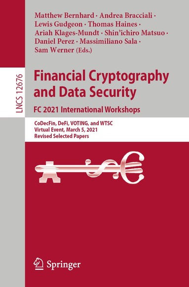 Matthew Bernhard, Andrea Bracciali, Lewis Gudgeon, Thomas Haines, Ariah Klages-Mundt, Shin'ichiro Matsuo, Daniel Perez, Massimiliano Sala, Sam Werner - Financial Cryptography and Data Security. FC 2021 International Workshops, Häftad