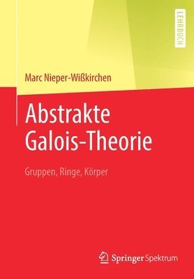 Abstrakte Galois-Theorie 1