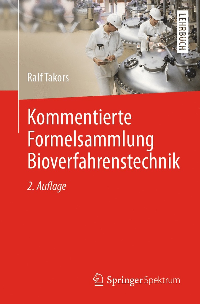 Ralf Takors - Kommentierte Formelsammlung Bioverfahrenstechnik, Häftad