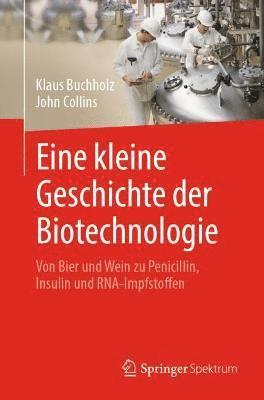 bokomslag Eine kleine Geschichte der Biotechnologie