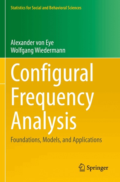 Alexander von Eye, Wolfgang Wiedermann - Configural Frequency Analysis, Häftad