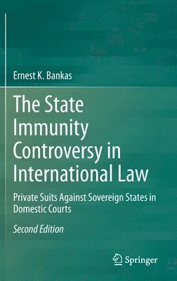 bokomslag The State Immunity Controversy in International Law