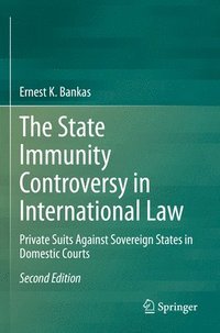 bokomslag The State Immunity Controversy in International Law