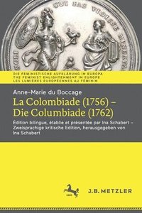 bokomslag Anne-Marie du Boccage: La Colombiade (1756)  Die Columbiade (1762)