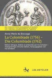 bokomslag Anne-Marie du Boccage: La Colombiade (1756) - Die Columbiade (1762)
