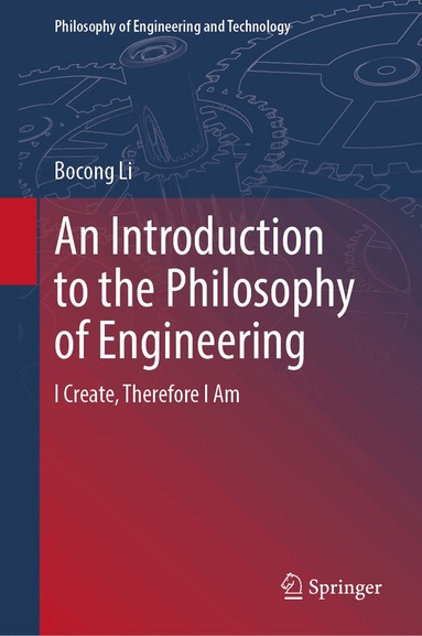 Bocong Li - Introduction to the Philosophy of Engineering, Inbunden